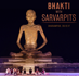 Bhakti with Sarvarpits (2017 Poornahuti Mahotsav)